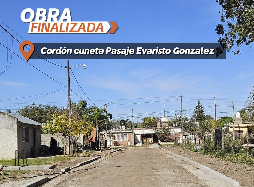 Personal de la Municipalidad finalizó el cordón cuneta del Pasaje Evaristo González