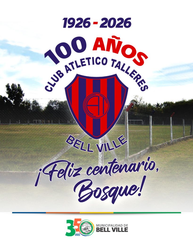 En nombre de la comunidad, la Municipalidad felicita al Club Talleres por su centenario